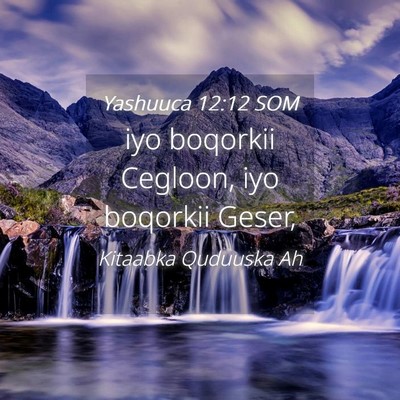 Picture 04 - Yashuuca 12:12 SOM - iyo boqorkii Cegloon, iyo boqorkii - Bible Verse Picture