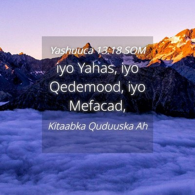 Picture 04 - Yashuuca 13:18 SOM - iyo Yahas, iyo Qedemood, iyo - Bible Verse Picture