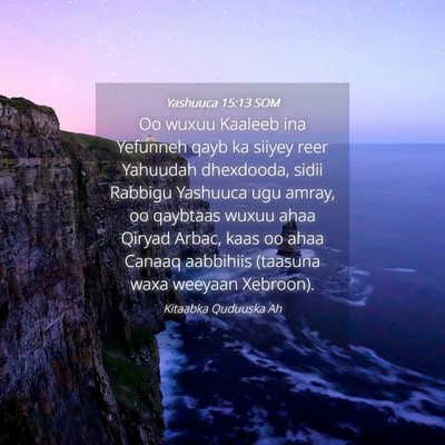 Picture 04 - Yashuuca 15:13 SOM - Oo wuxuu Kaaleeb ina Yefunneh qayb ka siiyey reer - Bible Verse Picture