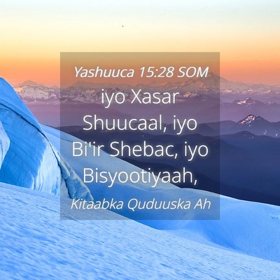 Picture 04 - Yashuuca 15:28 SOM - iyo Xasar Shuucaal, iyo Bi'ir Shebac, iyo - Bible Verse Picture