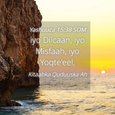 Picture 04 - Yashuuca 15:38 SOM - iyo Dilcaan, iyo Misfaah, iyo - Bible Verse Picture
