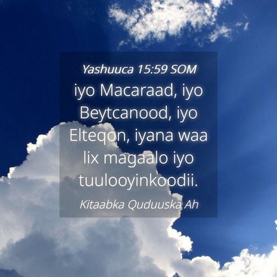 Picture 04 - Yashuuca 15:59 SOM - iyo Macaraad, iyo Beytcanood, iyo Elteqon, iyana - Bible Verse Picture