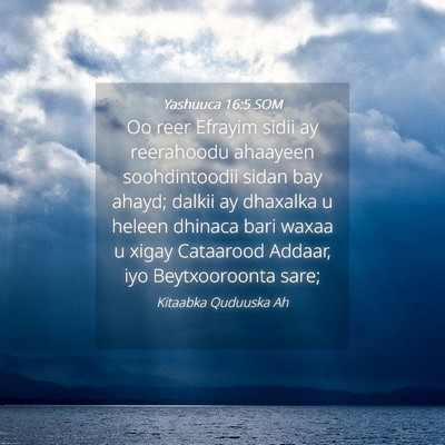 Picture 04 - Yashuuca 16:5 SOM - Oo reer Efrayim sidii ay reerahoodu ahaayeen - Bible Verse Picture