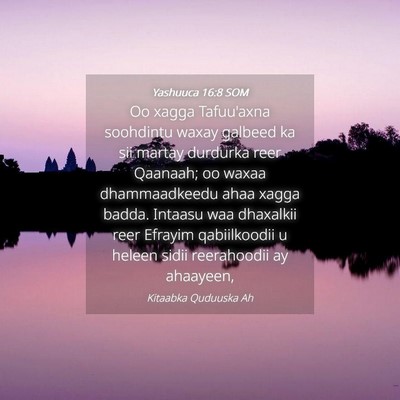Picture 04 - Yashuuca 16:8 SOM - Oo xagga Tafuu'axna soohdintu waxay galbeed ka - Bible Verse Picture