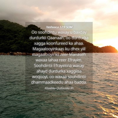 Picture 04 - Yashuuca 17:9 SOM - Oo soohdintu waxay u baxday durdurkii Qaanaah, oo - Bible Verse Picture