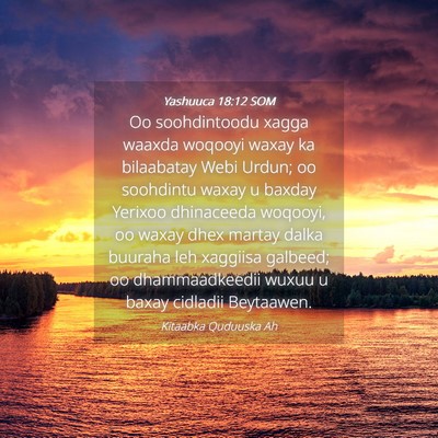 Picture 04 - Yashuuca 18:12 SOM - Oo soohdintoodu xagga waaxda woqooyi waxay ka - Bible Verse Picture
