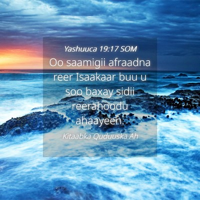Picture 04 - Yashuuca 19:17 SOM - Oo saamigii afraadna reer Isaakaar buu u soo - Bible Verse Picture