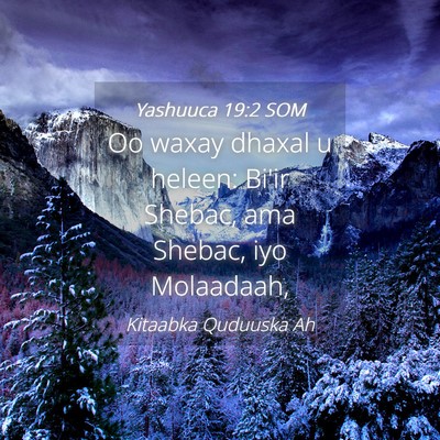 Picture 04 - Yashuuca 19:2 SOM - Oo waxay dhaxal u heleen: Bi'ir Shebac, ama - Bible Verse Picture