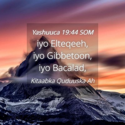 Picture 04 - Yashuuca 19:44 SOM - iyo Elteqeeh, iyo Gibbetoon, iyo - Bible Verse Picture