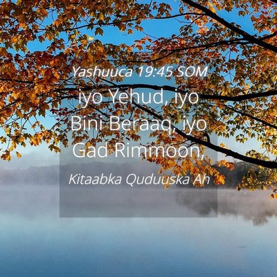 Picture 04 - Yashuuca 19:45 SOM - iyo Yehud, iyo Bini Beraaq, iyo Gad - Bible Verse Picture