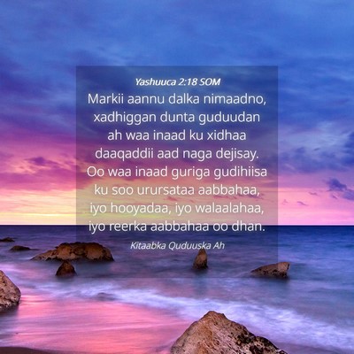 Picture 04 - Yashuuca 2:18 SOM - Markii aannu dalka nimaadno, xadhiggan dunta - Bible Verse Picture