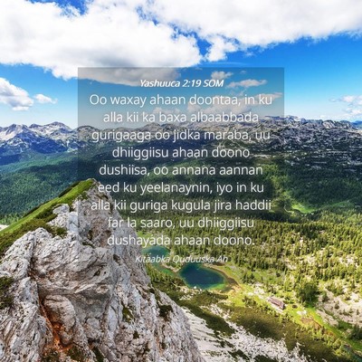 Picture 04 - Yashuuca 2:19 SOM - Oo waxay ahaan doontaa, in ku alla kii ka baxa - Bible Verse Picture