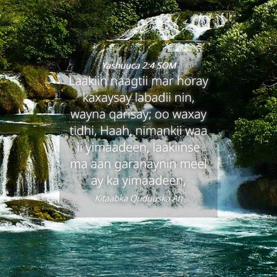 Picture 04 - Yashuuca 2:4 SOM - Laakiin naagtii mar horay kaxaysay labadii nin, - Bible Verse Picture