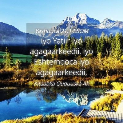Picture 04 - Yashuuca 21:14 SOM - iyo Yatiir iyo agagaarkeedii, iyo Eshtemooca iyo - Bible Verse Picture