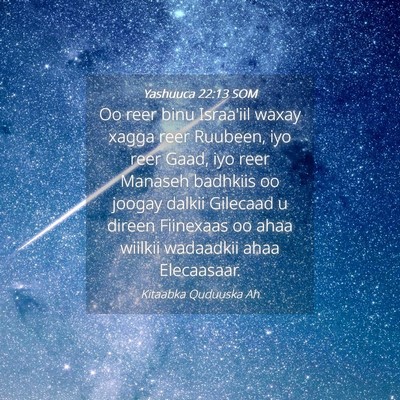 Picture 04 - Yashuuca 22:13 SOM - Oo reer binu Israa'iil waxay xagga reer Ruubeen, - Bible Verse Picture