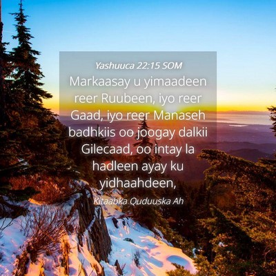 Picture 04 - Yashuuca 22:15 SOM - Markaasay u yimaadeen reer Ruubeen, iyo reer - Bible Verse Picture