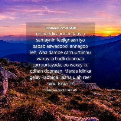 Picture 04 - Yashuuca 22:24 SOM - oo haddii aannan taas u samaynin feejignaan iyo - Bible Verse Picture