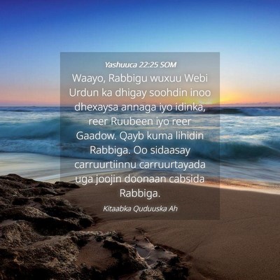 Picture 04 - Yashuuca 22:25 SOM - Waayo, Rabbigu wuxuu Webi Urdun ka dhigay soohdin - Bible Verse Picture