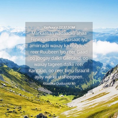Picture 04 - Yashuuca 22:32 SOM - Markaasaa wadaadkii ahaa Fiinexaas ina - Bible Verse Picture