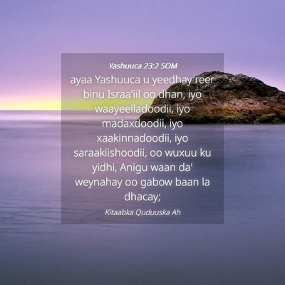 Picture 04 - Yashuuca 23:2 SOM - ayaa Yashuuca u yeedhay reer binu Israa'iil oo - Bible Verse Picture