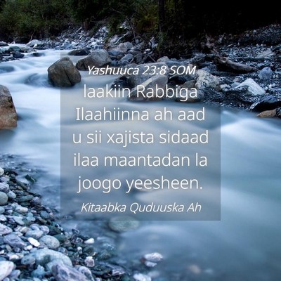 Picture 04 - Yashuuca 23:8 SOM - laakiin Rabbiga Ilaahiinna ah aad u sii xajista - Bible Verse Picture