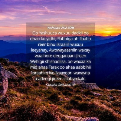Picture 04 - Yashuuca 24:2 SOM - Oo Yashuuca wuxuu dadkii oo dhan ku yidhi, - Bible Verse Picture