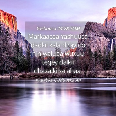 Picture 04 - Yashuuca 24:28 SOM - Markaasaa Yashuuca dadkii kala diray oo nin - Bible Verse Picture
