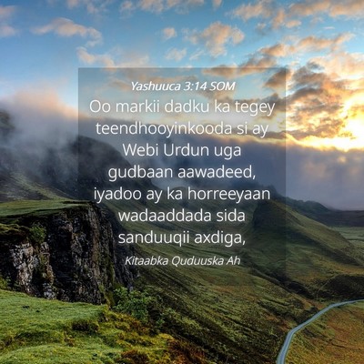 Picture 04 - Yashuuca 3:14 SOM - Oo markii dadku ka tegey teendhooyinkooda si ay - Bible Verse Picture