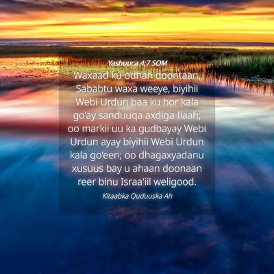 Picture 04 - Yashuuca 4:7 SOM - Waxaad ku odhan doontaan, Sababtu waxa weeye, - Bible Verse Picture
