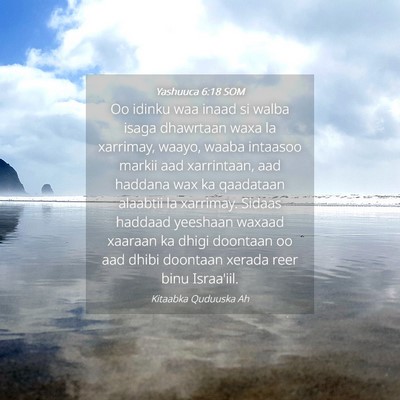 Picture 04 - Yashuuca 6:18 SOM - Oo idinku waa inaad si walba isaga dhawrtaan waxa - Bible Verse Picture