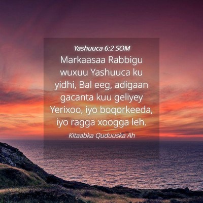 Picture 04 - Yashuuca 6:2 SOM - Markaasaa Rabbigu wuxuu Yashuuca ku yidhi, Bal - Bible Verse Picture