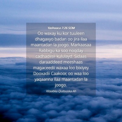 Picture 04 - Yashuuca 7:26 SOM - Oo waxay ku kor tuuleen dhagaxyo badan oo jira - Bible Verse Picture