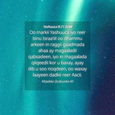 Picture 04 - Yashuuca 8:21 SOM - Oo markii Yashuuca iyo reer binu Israa'iil oo - Bible Verse Picture