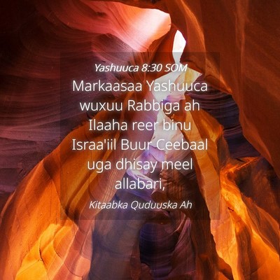 Picture 04 - Yashuuca 8:30 SOM - Markaasaa Yashuuca wuxuu Rabbiga ah Ilaaha reer - Bible Verse Picture