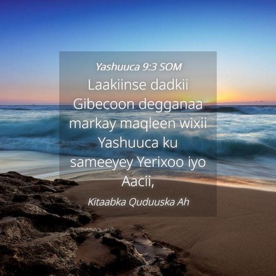 Picture 04 - Yashuuca 9:3 SOM - Laakiinse dadkii Gibecoon degganaa markay maqleen - Bible Verse Picture