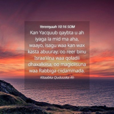 Picture 04 - Yeremyaah 10:16 SOM - Kan Yacquub qaybta u ah iyaga la mid ma aha, - Bible Verse Picture