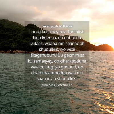 Picture 04 - Yeremyaah 10:9 SOM - Lacag la tumay baa Tarshiish laga keenaa, oo - Bible Verse Picture
