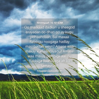 Picture 04 - Yeremyaah 16:10 SOM - Oo markaad dadkan u sheegtid erayadan oo dhan oo - Bible Verse Picture