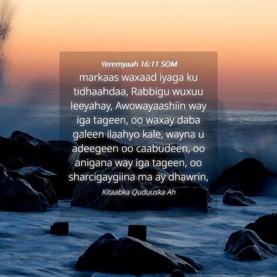 Picture 04 - Yeremyaah 16:11 SOM - markaas waxaad iyaga ku tidhaahdaa, Rabbigu wuxuu - Bible Verse Picture