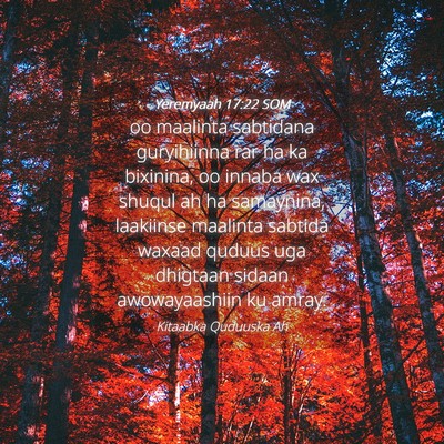 Picture 04 - Yeremyaah 17:22 SOM - oo maalinta sabtidana guryihiinna rar ha ka - Bible Verse Picture