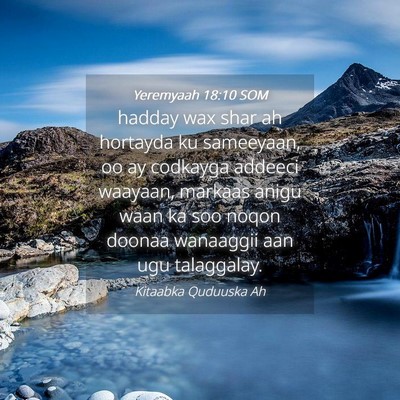 Picture 04 - Yeremyaah 18:10 SOM - hadday wax shar ah hortayda ku sameeyaan, oo ay - Bible Verse Picture