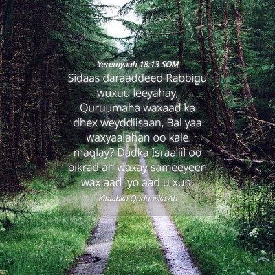 Picture 04 - Yeremyaah 18:13 SOM - Sidaas daraaddeed Rabbigu wuxuu leeyahay, - Bible Verse Picture