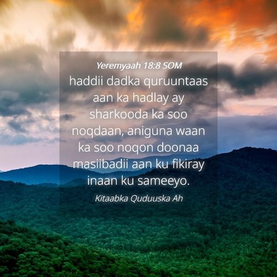 Picture 04 - Yeremyaah 18:8 SOM - haddii dadka quruuntaas aan ka hadlay ay - Bible Verse Picture