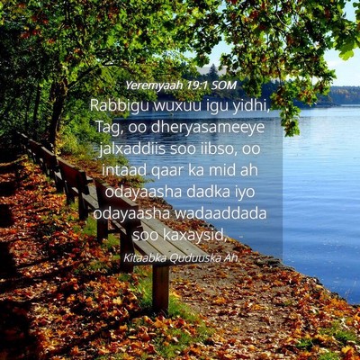 Picture 04 - Yeremyaah 19:1 SOM - Rabbigu wuxuu igu yidhi, Tag, oo dheryasameeye - Bible Verse Picture
