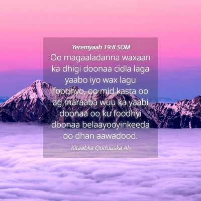 Picture 04 - Yeremyaah 19:8 SOM - Oo magaaladanna waxaan ka dhigi doonaa cidla laga - Bible Verse Picture