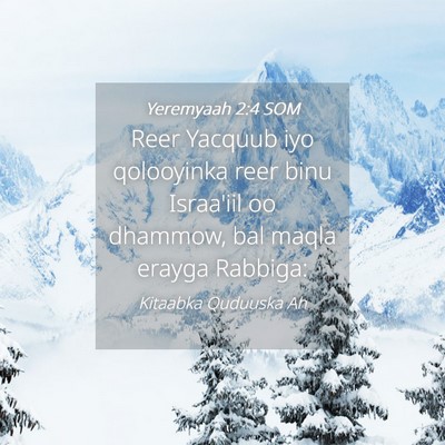 Picture 04 - Yeremyaah 2:4 SOM - Reer Yacquub iyo qolooyinka reer binu Israa'iil - Bible Verse Picture