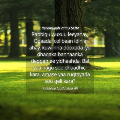 Picture 04 - Yeremyaah 21:13 SOM - Rabbigu wuxuu leeyahay, Ogaada, col baan idinla - Bible Verse Picture