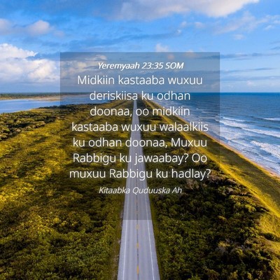 Picture 04 - Yeremyaah 23:35 SOM - Midkiin kastaaba wuxuu deriskiisa ku odhan - Bible Verse Picture