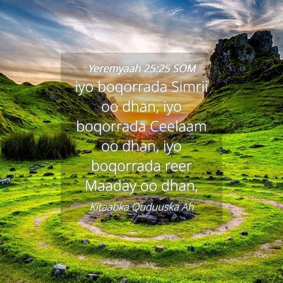 Picture 04 - Yeremyaah 25:25 SOM - iyo boqorrada Simrii oo dhan, iyo boqorrada - Bible Verse Picture