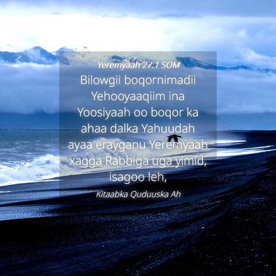 Picture 04 - Yeremyaah 27:1 SOM - Bilowgii boqornimadii Yehooyaaqiim ina Yoosiyaah - Bible Verse Picture